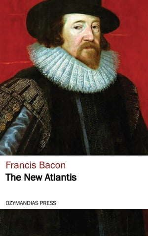 The New Atlantis【電子書籍】[ Francis Baco