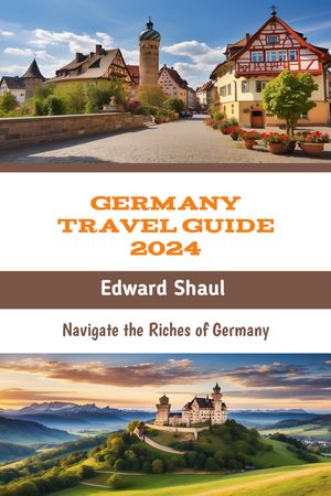 Germany Travel Guide 2024