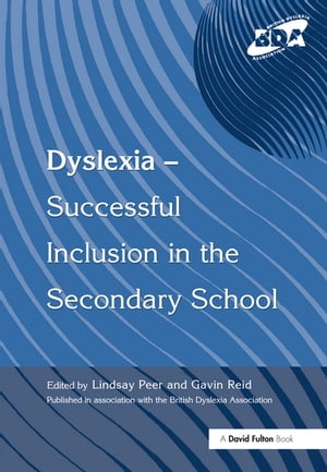 Dyslexia-Successful Inclusion in the Secondary SchoolŻҽҡ