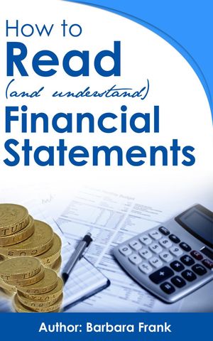 How to Read (and Understand) Financial Statements