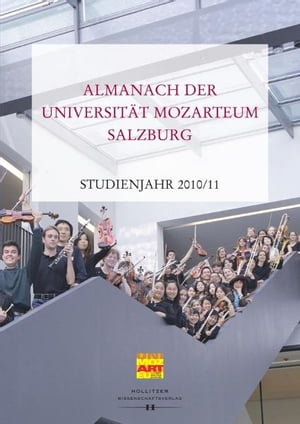 Almanach der Universit?t Mozarteum Salzburg Studienjahr 2010/11Żҽҡ