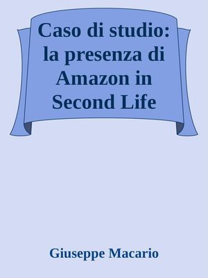 Caso di studio: la presenza di Amazon in Second Life