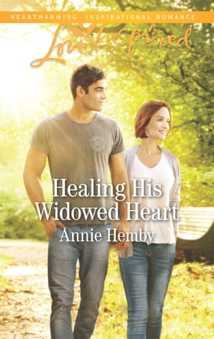 Healing His Widowed Heart (Mills & Boon Love Inspired)