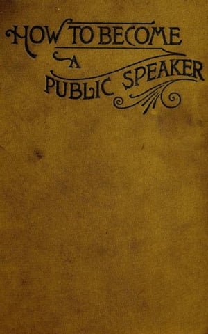 ŷKoboŻҽҥȥ㤨How to Become a Public Speaker - Showing the bests, ease and fluency in speechŻҽҡ[ William Pittenger ]פβǤʤ200ߤˤʤޤ