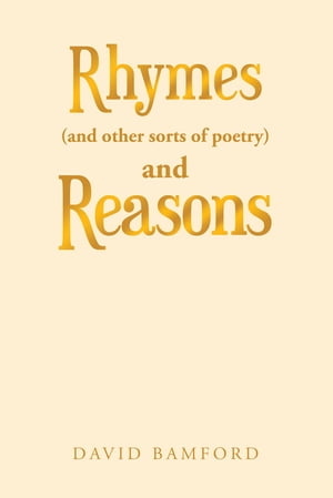 Rhymes (And Other Sorts of Poetry) and Reasons