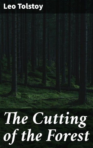 The Cutting of the Forest