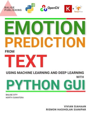 EMOTION PREDICTION FROM TEXT USING MACHINE LEARNING AND DEEP LEARNING WITH PYTHON GUI