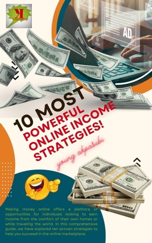 楽天楽天Kobo電子書籍ストア10 Most Powerful Online Income Strategies!【電子書籍】[ Young Akpasubi ]