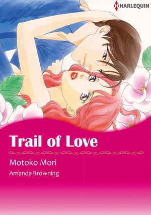 TRAIL OF LOVE (Harlequin Comics)