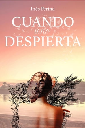 Cuando uno despierta【電子書籍】[ In?s Perina ]