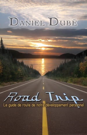 Road Trip【電子書籍】[ Daniel Dub? ]