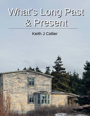 What's Long Past & PresentŻҽҡ[ Keith Collier ]