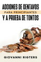 ŷKoboŻҽҥȥ㤨Acciones De Centavos Para Principiantes Y A Prueba De TontosŻҽҡ[ Giovanni Rigters ]פβǤʤ150ߤˤʤޤ