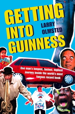 ŷKoboŻҽҥȥ㤨Getting into Guinness One mans longest, fastest, highest journey inside the worlds most famous record bookŻҽҡ[ Larry Olmsted ]פβǤʤ1,298ߤˤʤޤ
