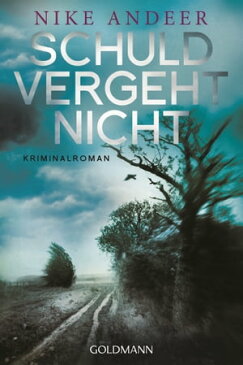 Schuld vergeht nichtKriminalroman【電子書籍】[ Nike Andeer ]