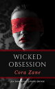 Wicked Obsession【電子書籍】[ Cora Zane ]
