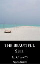 The Beautiful Suit【電子書籍】[ H. G. Well