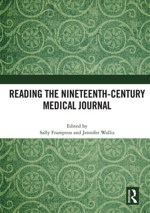 Reading the Nineteenth-Century Medical Journal