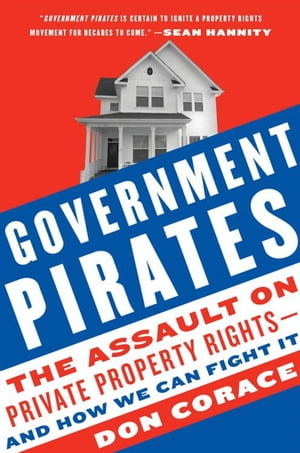 ŷKoboŻҽҥȥ㤨Government Pirates The Assault on Private Property Rightsand How We Can Fight ItŻҽҡ[ Don Corace ]פβǤʤ20ߤˤʤޤ