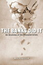 The Banks Did It An Anatomy of the Financial Crisis【電子書籍】 Neil Fligstein