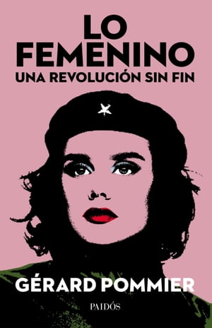 Lo femenino, una revoluci?n sin fin