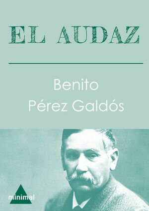 El audaz【電子書籍】[ Benito P?rez Gald?s ]