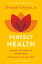 Perfect Health--Revised and Updated