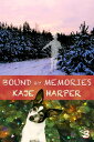 Bound by Memories【電子書籍】[ Kaje Harper