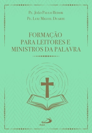 Forma??o Para Leitores e Ministros da Palavra - 3? Edi??o