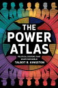 The Power Atlas: Political Systems That Shape Our World【電子書籍】[ Talbot B. Kingsto...