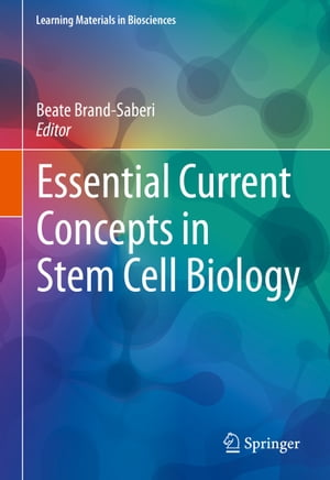 Essential Current Concepts in Stem Cell Biology【電子書籍】