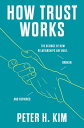 How Trust Works The Science of How Relationships Are Built, Broken, and Repaired...