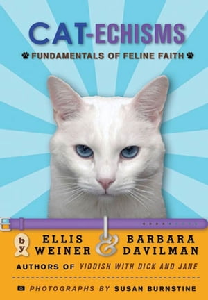 Cat-echisms Fundamentals of Feline Faith【電