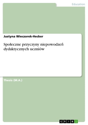 Spo?eczne przyczyny niepowodze? dydaktycznych uczniów