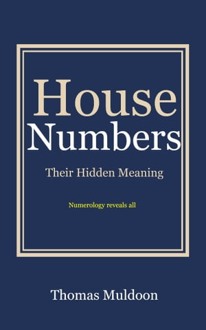 House Numbers: Their Hidden Meaning