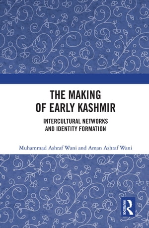 The Making of Early Kashmir