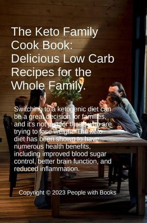 The Keto Family Cookbook: Delicious Low-Carb Recipes for the Whole Family