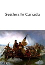 Settlers In Canada【電子書籍】 Captain Marryat