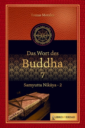 Das Wort des Buddha - 7 Samyutta Nikaya - 2【