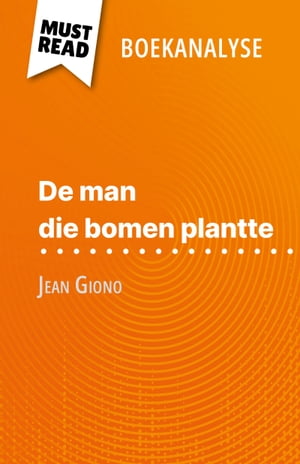 De man die bomen plantte van Jean Giono (Boekanalyse)