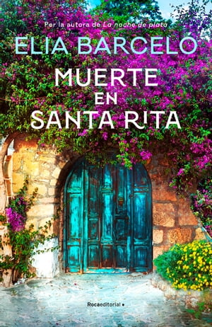 Muerte en Santa Rita (Muerte en Santa Rita 1)【電子書籍】[ Elia Barcel? ]