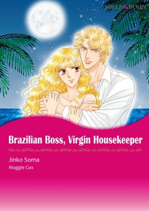 BRAZILIAN BOSS, VIRGIN HOUSEKEEPER (Mills & Boon Comics)