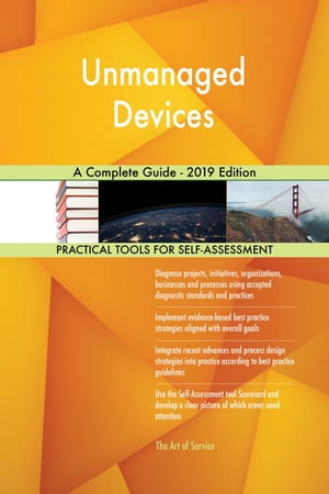 ŷKoboŻҽҥȥ㤨Unmanaged Devices A Complete Guide - 2019 EditionŻҽҡ[ Gerardus Blokdyk ]פβǤʤ6,106ߤˤʤޤ