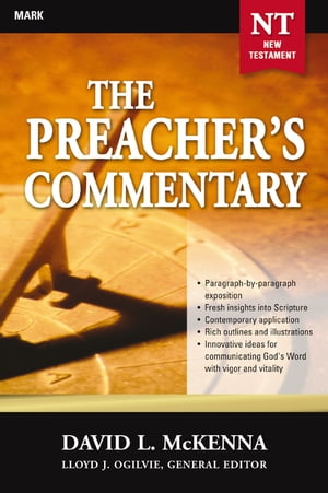 The Preacher's Commentary - Vol. 25: Mark