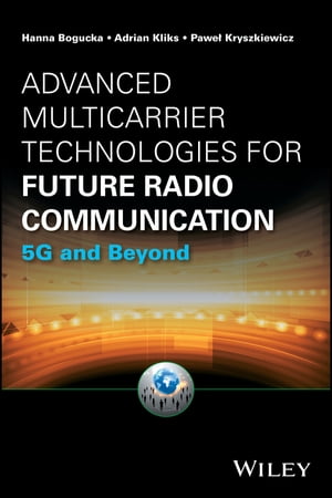 Advanced Multicarrier Technologies for Future Radio Communication