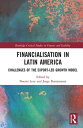 楽天楽天Kobo電子書籍ストアFinancialisation in Latin America Challenges of the Export-Led Growth Model【電子書籍】