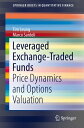 Leveraged Exchange-Traded Funds Price Dynamics and Options Valuation