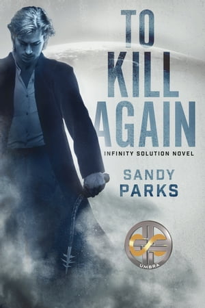 To Kill Again Infinity Solution Novel【電子書籍】[ Sandy Parks ]