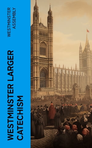 Westminster Larger Catechism