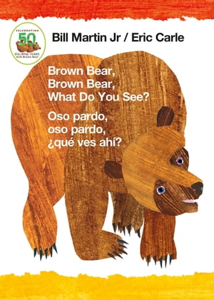 Brown Bear, Brown Bear, What Do You See / Oso pardo, oso pardo, qu ves ah (Bilingual board book - English / Spanish)【電子書籍】 Bill Martin Jr.